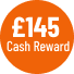£145 cash reward