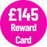 £145 Reward Card 2801