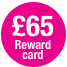 £65 Reward Card