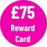 £75 Reward Card 1806