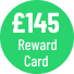 £145 Reward Card
