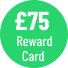£75 Reward Card